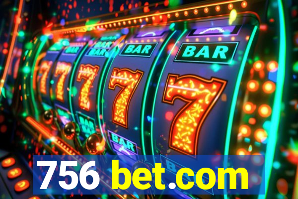 756 bet.com